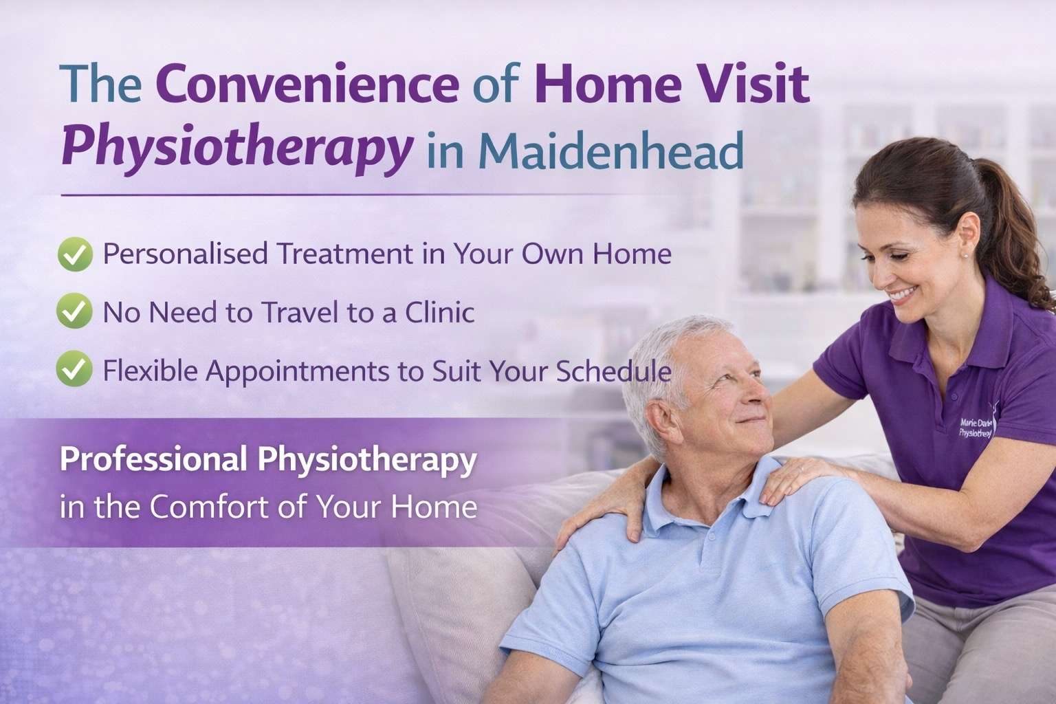 You are currently viewing The Convenience of Home Visit Physiotherapy in Maidenhead